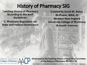 History of Pharmacy SIG Teaching History of Pharmacy