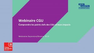 Webinaire CGU Comprendre les points clefs des CGU