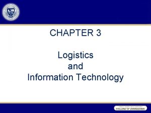 CHAPTER 3 Logistics and Information Technology Learning Objectives