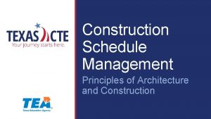 Construction Schedule Management Principles of Architecture and Construction