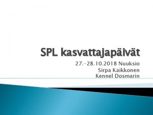 SPL kasvattajapivt 27 28 10 2018 Nuuksio Sirpa