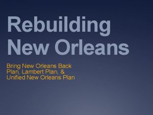 Rebuilding New Orleans Bring New Orleans Back Plan