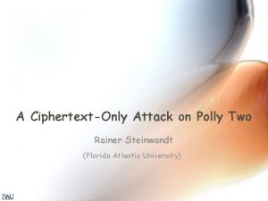 A CiphertextOnly Attack on Polly Two Rainer Steinwandt