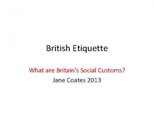 British Etiquette What are Britains Social Customs Jane
