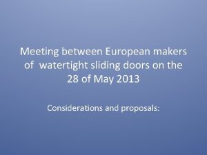 Meeting between European makers of watertight sliding doors