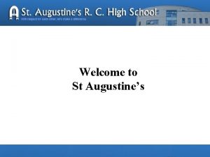 Welcome to St Augustines St Augustines has quite