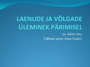 LAENUDE JA VLGADE LEMINEK PRIMISEL 20 mrts 2013