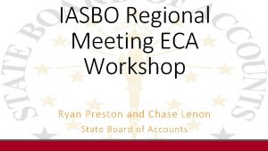 IASBO Regional Meeting ECA Workshop Ryan Preston and