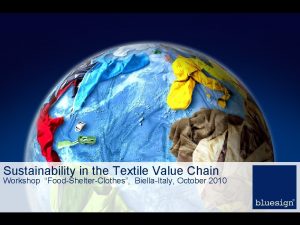 Sustainability in the Textile Value Chain Workshop FoodShelterClothes