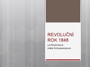 REVOLUN ROK 1848 Lia Roubnkov Adla Schneeweissov PINY