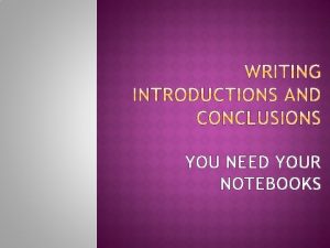 YOU NEED YOUR NOTEBOOKS An introduction tells readers