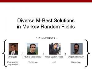 Diverse MBest Solutions in Markov Random Fields Dhruv