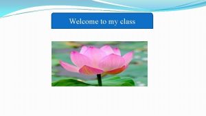 Welcome to my class Introduction Ramendra Nath Pramanik
