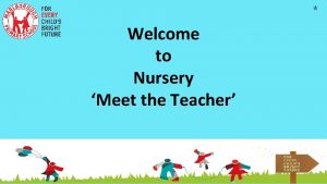 Welcome to Nursery Meet the Teacher Early Years