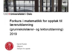 Forkurs i matematikk for opptak til lrerutdanning grunnskolelrer