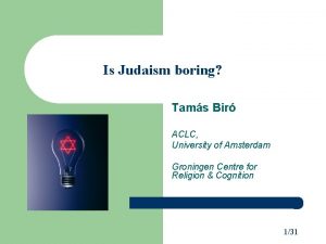 Is Judaism boring Tams Bir ACLC University of