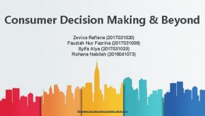 Consumer Decision Making Beyond Zevica Rafisna 2017031020 Fauziah