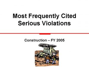 Most Frequently Cited Serious Violations Construction FY 2005