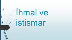 hmal ve istismar Genellikle istismar ve ihmali tanmlamak