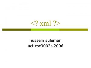 xml hussein suleman uct csc 3003 s 2006