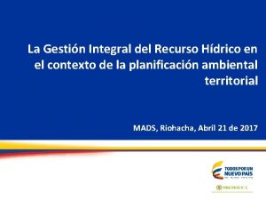 La Gestin Integral del Recurso Hdrico en el