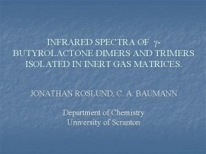 INFRARED SPECTRA OF g BUTYROLACTONE DIMERS AND TRIMERS