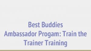 Best Buddies Ambassador Progam Train the Trainer Training