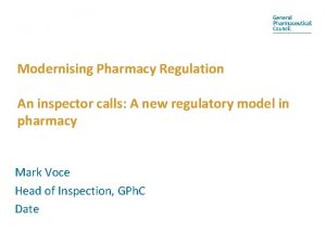 Modernising Pharmacy Regulation An inspector calls A new