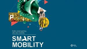 Dallo smart parking alla slow mobility SM RT