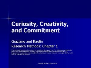 Curiosity Creativity and Commitment Graziano and Raulin Research