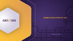 GENESIS GAS SOLUTIONS PVT LTD Coding the Future