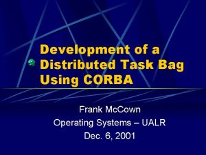 Development of a Distributed Task Bag Using CORBA