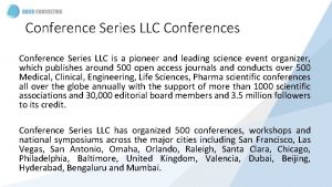 Conference Series LLC Conferences Conference Series LLC is