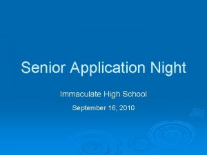 Senior Application Night Immaculate High School September 16