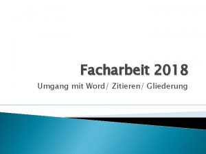 Facharbeit 2018 Umgang mit Word Zitieren Gliederung Inhalt