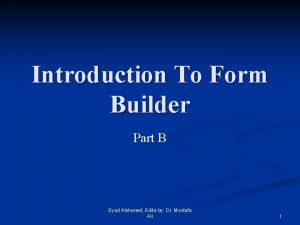 Introduction To Form Builder Part B Eyad Alshareef