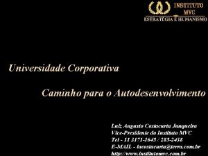 Universidade Corporativa Caminho para o Autodesenvolvimento Luiz Augusto