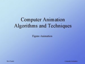 Computer Animation Algorithms and Techniques Figure Animation Rick