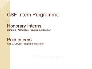 CSF Intern Programme Honorary Interns Sandra L Arlinghaus