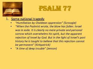 Psalm 77 1 Some national tragedy Humiliation by