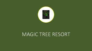 MAGIC TREE RESORT Foreclosures MAGIC TREE TOPICS Subsidiary
