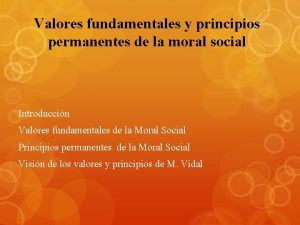 Valores fundamentales y principios permanentes de la moral