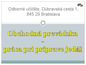 Odborn uilite Dbravsk cesta 1 845 29 Bratislava