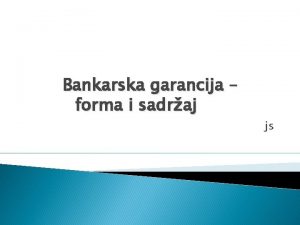 Bankarska garancija forma i sadraj js Pojam Bankarska