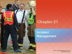 Chapter 21 Incident Management National EMS Education Standard