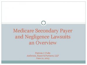 Medicare Secondary Payer and Negligence Lawsuits an Overview
