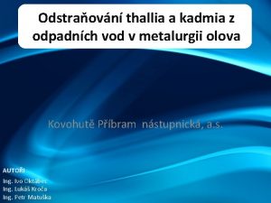 Odstraovn thallia a kadmia z odpadnch vod v