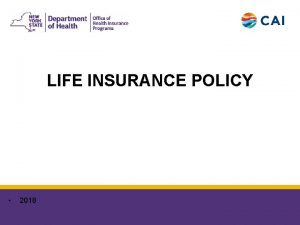 LIFE INSURANCE POLICY 2018 7112018 2 LIFE INSURANCE