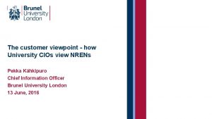The customer viewpoint how University CIOs view NRENs