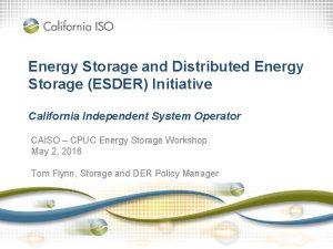 Energy Storage and Distributed Energy Storage ESDER Initiative